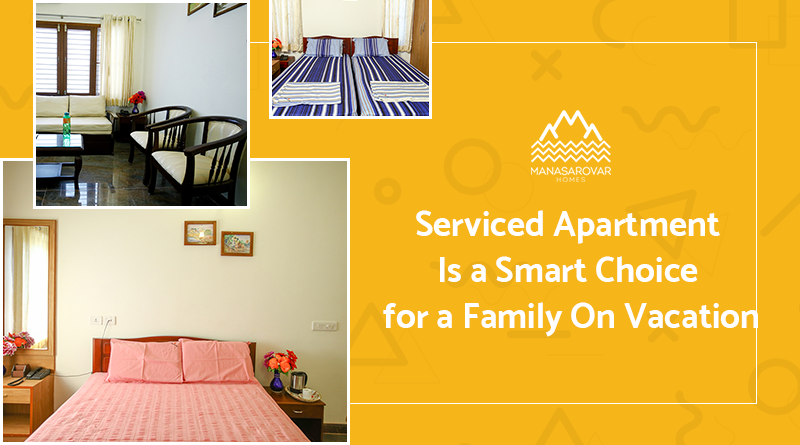 The experience of Manasarovar homes Serviced Apartments